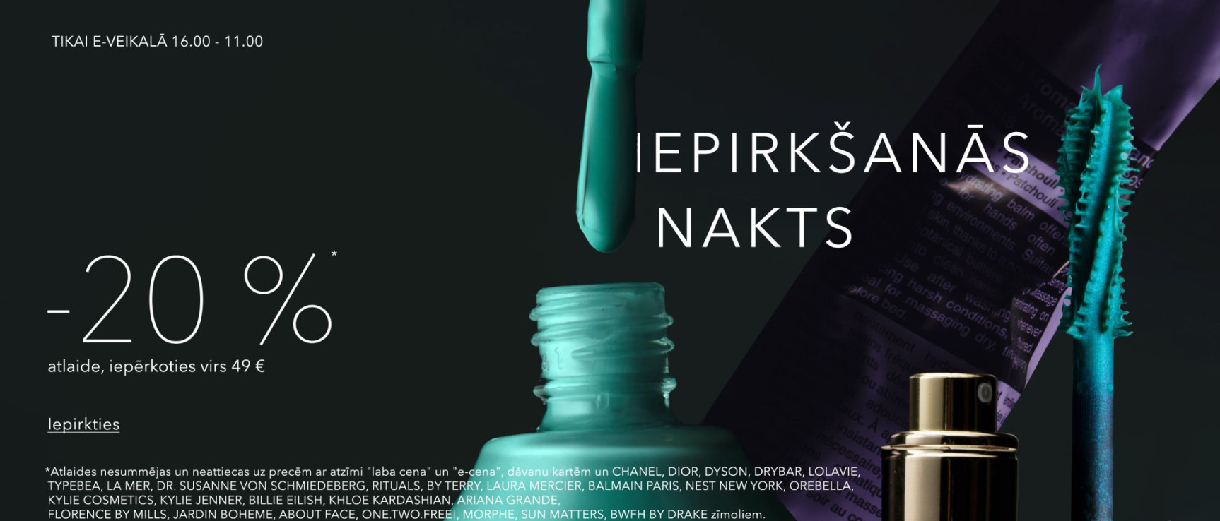 -20%* gandrīz visam, iepērkoties virs 49 €  + BEZMAKSAS PIEGĀDE UZ PAKOMĀTIEM