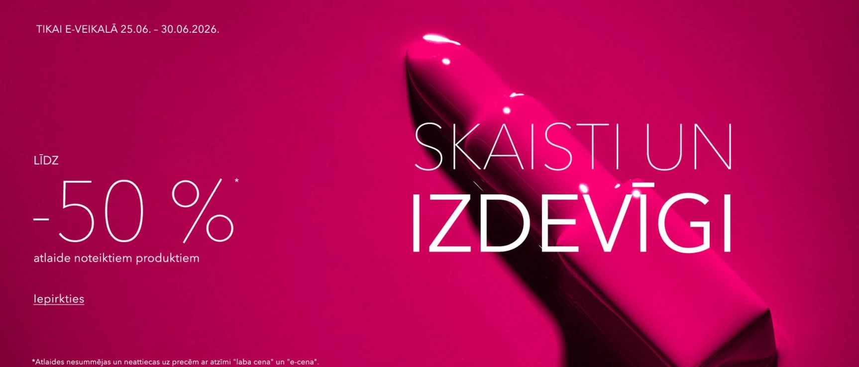līdz -50% atlaide noteiktiem produktiem