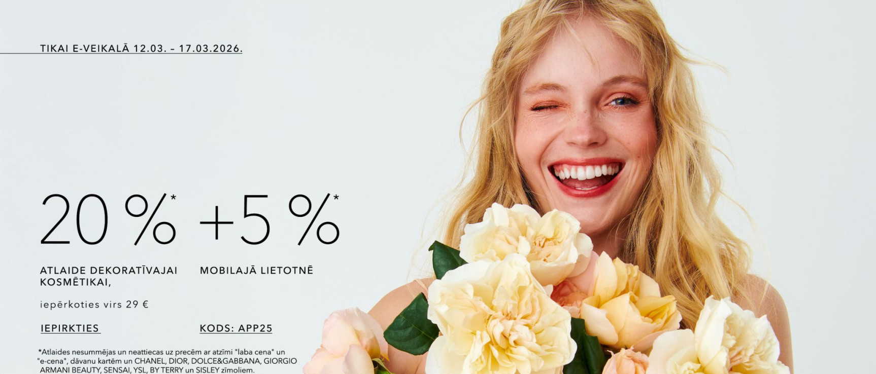 20%* Dekoratīvajai Kosmētikai,  Iepērkoties Virs 29 €. 25% kods app25