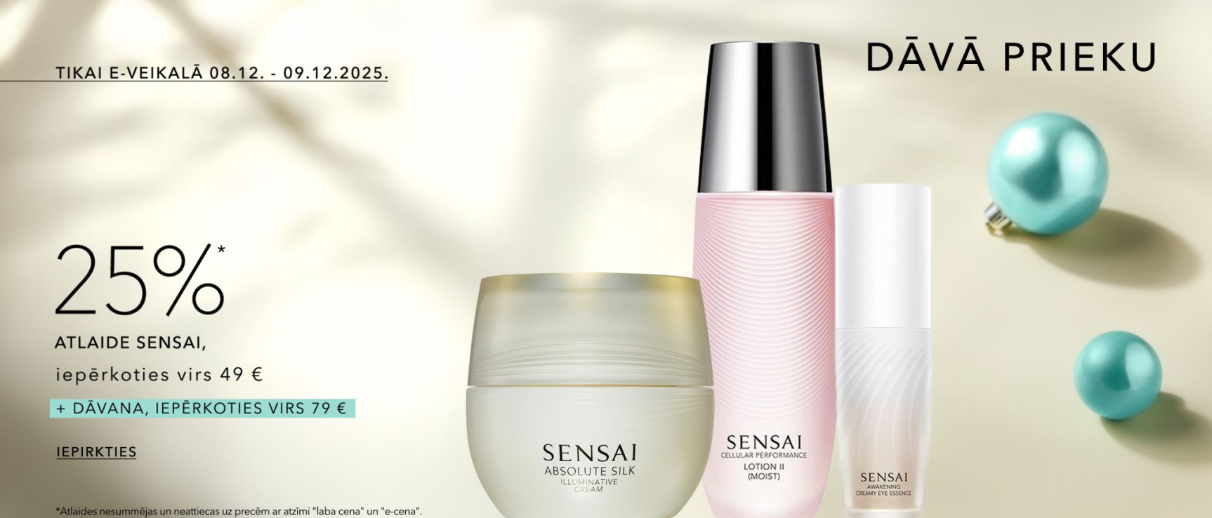 TIKAI E-VEIKALĀ 08.12. - 09.12.2025. -25%* SENSAI, iepērkoties virs 49 € 