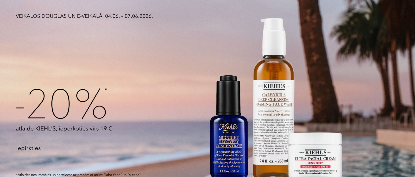  -20%* atlaide KIEHL'S produktiem, iepērkoties virs 19 €. 
