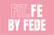 FIT.FE BY FEDE