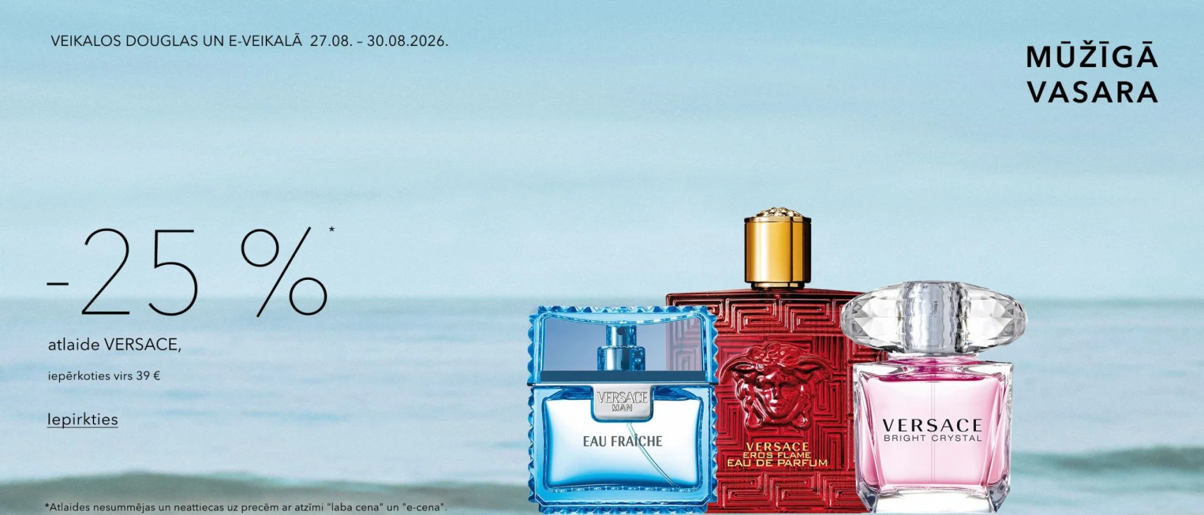 -25%* Versace produktiem, Iepērkoties virs 39 €