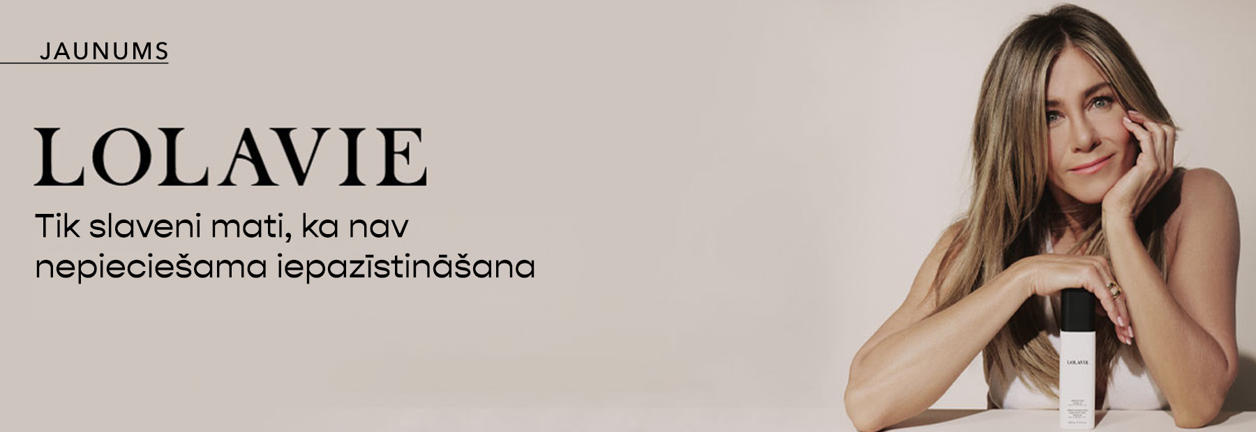 LOLAVIE - JENNIFER ANISTON RADĪTI GODALGOTI MATU KOPŠANAS LĪDZEKĻI