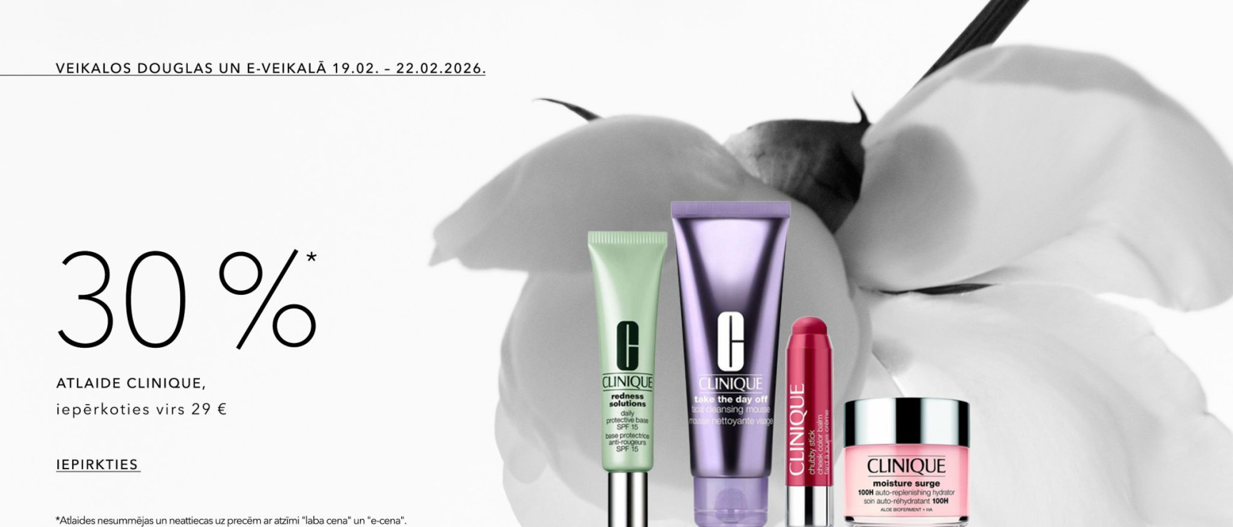 -30%* atlaide CLINIQUE, iepērkoties virs 29 EUR