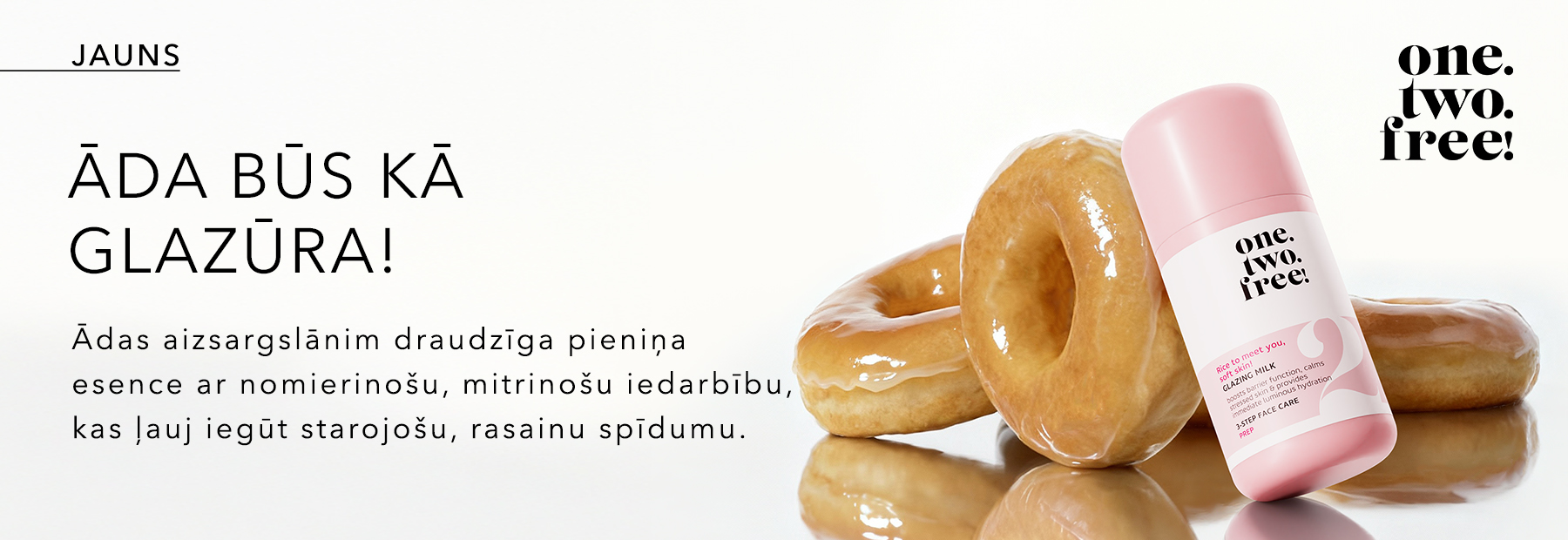 ONE.TWO.FREE! Glazing Milk ONE.TWO.FREE! Glazing Milk